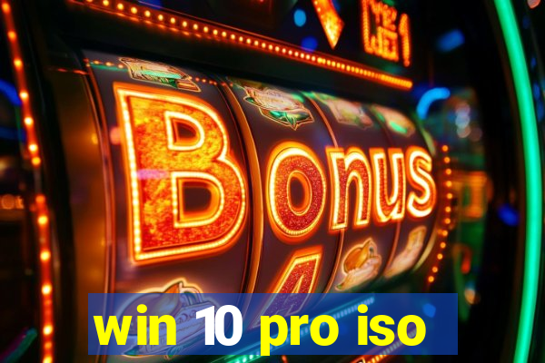 win 10 pro iso