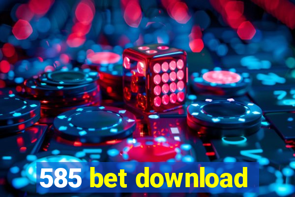 585 bet download