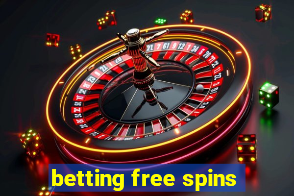 betting free spins