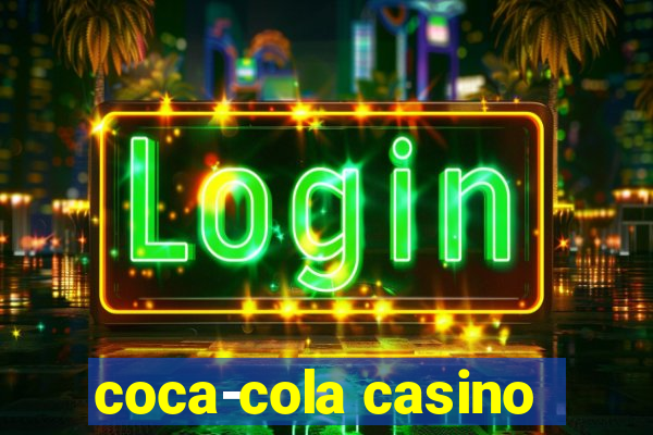 coca-cola casino