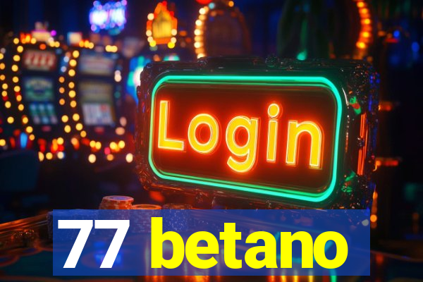 77 betano