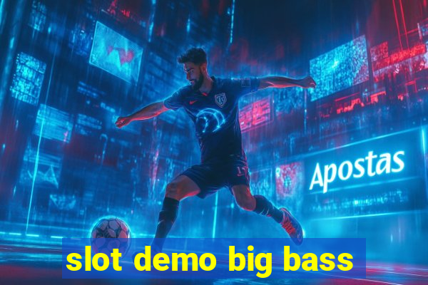 slot demo big bass