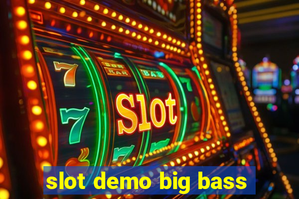 slot demo big bass