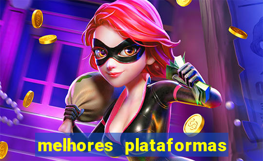 melhores plataformas de jogos de aposta