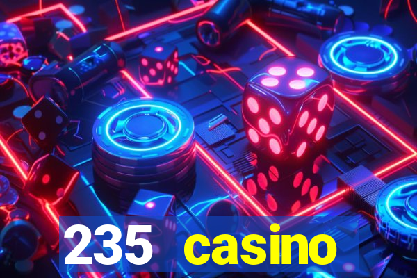 235 casino manchester opening times