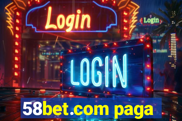 58bet.com paga