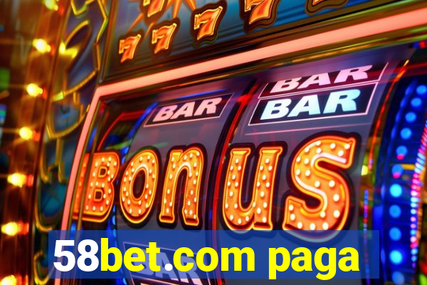 58bet.com paga