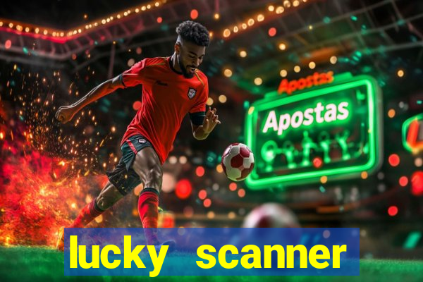 lucky scanner ganhar dinheiro