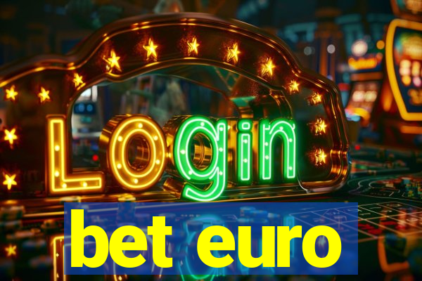 bet euro