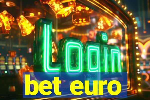 bet euro