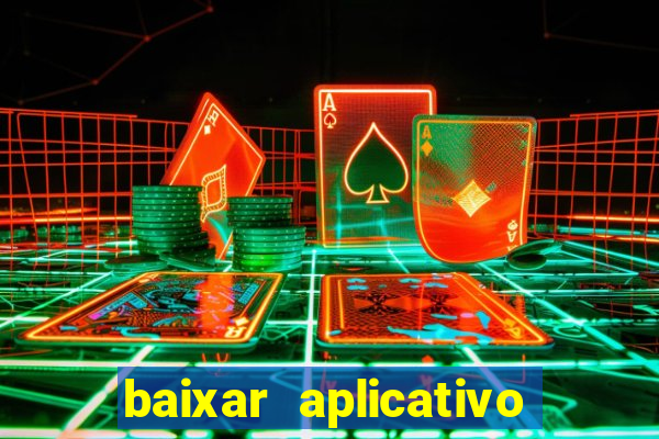 baixar aplicativo de jogo para ganhar dinheiro