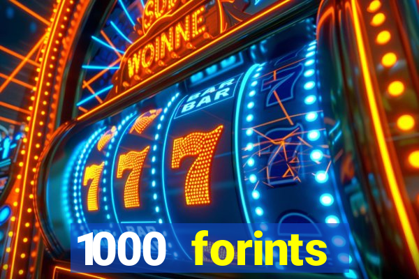 1000 forints deposit casino