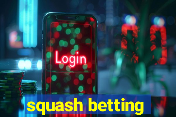 squash betting