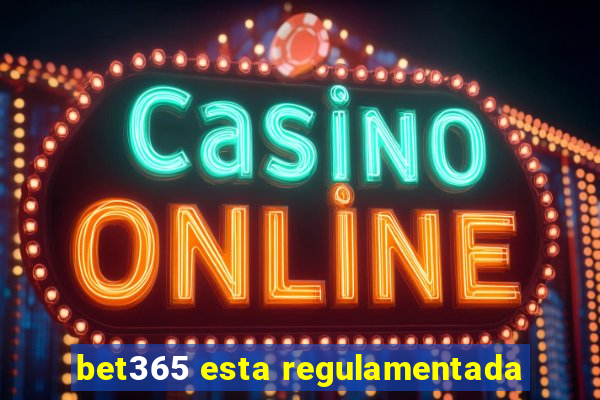 bet365 esta regulamentada