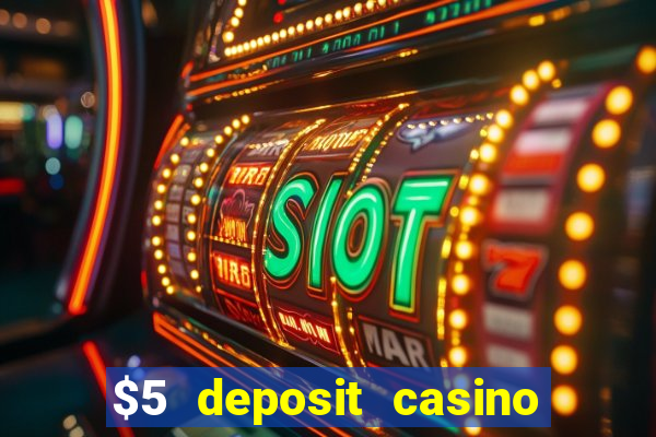 $5 deposit casino new zealand