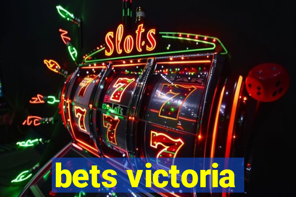 bets victoria