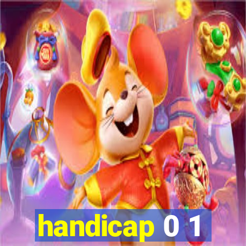 handicap 0 1