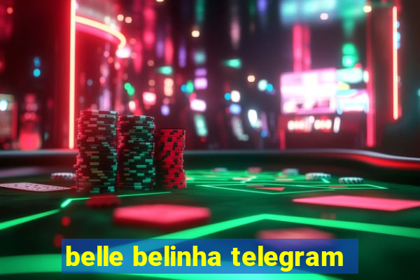 belle belinha telegram