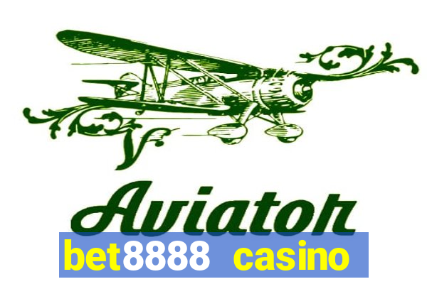 bet8888 casino login registration