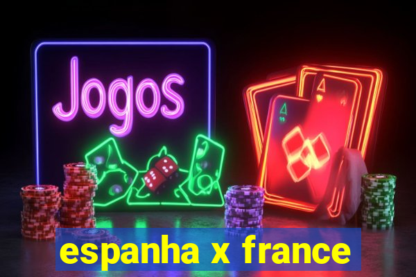 espanha x france