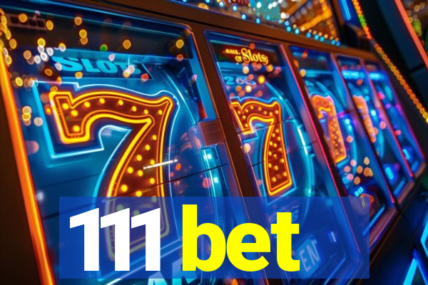 111 bet