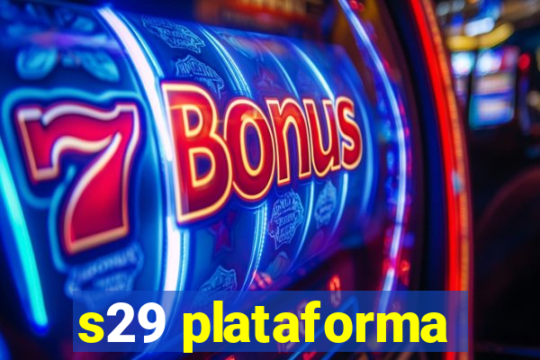 s29 plataforma