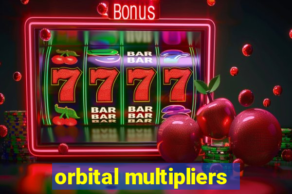 orbital multipliers