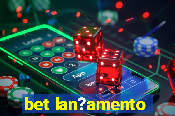 bet lan?amento