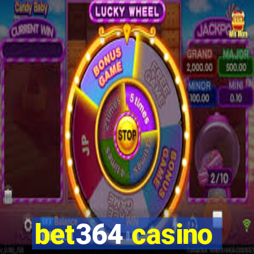 bet364 casino