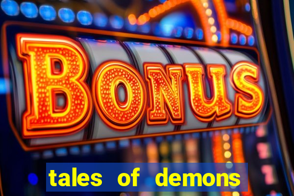 tales of demons and gods saikai