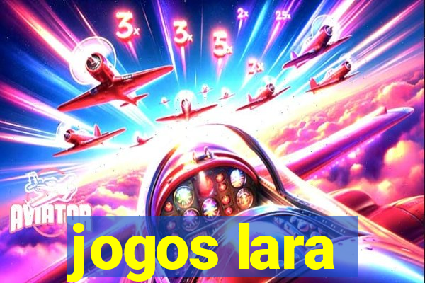 jogos lara