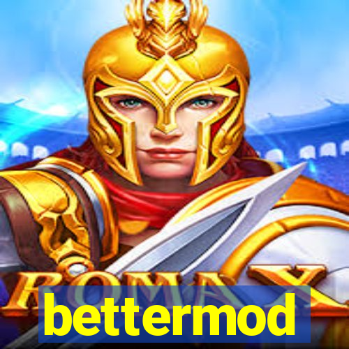 bettermod