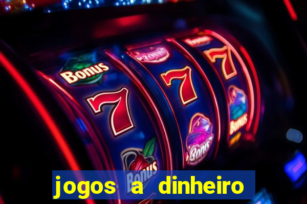 jogos a dinheiro real online