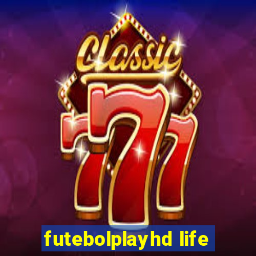 futebolplayhd life