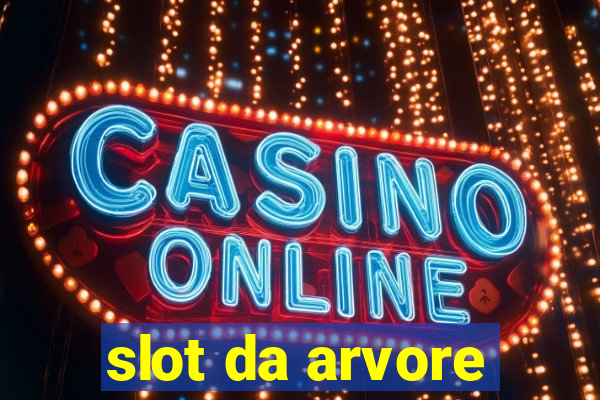 slot da arvore