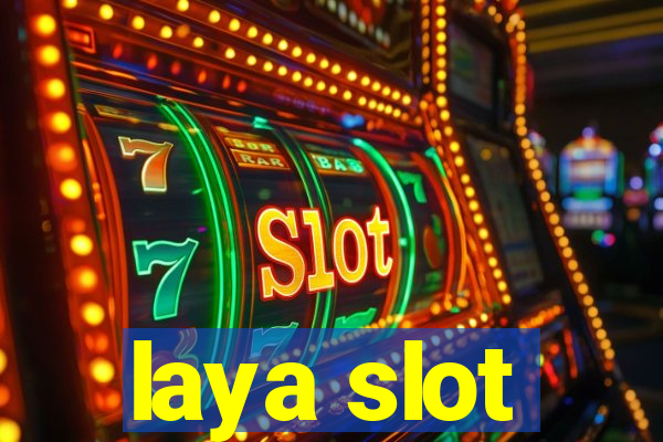 laya slot