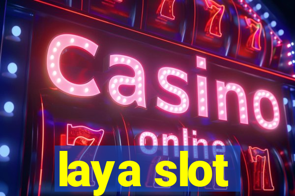 laya slot