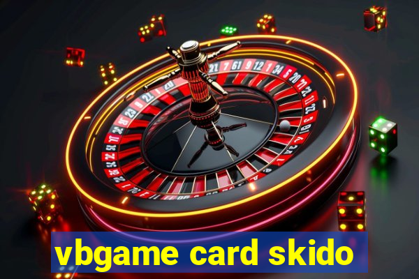 vbgame card skido