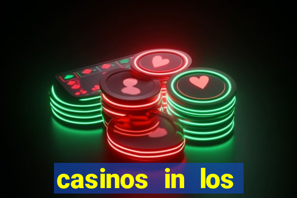 casinos in los angeles ca