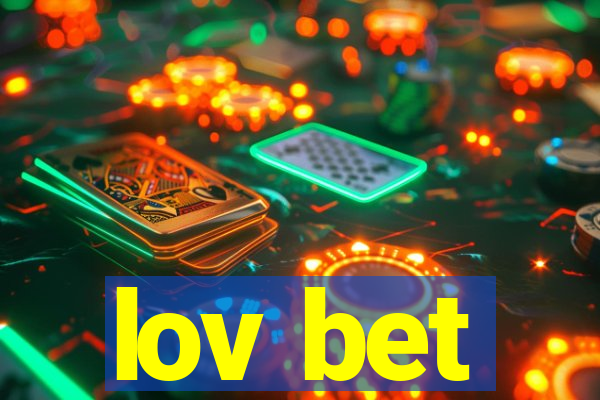 lov bet