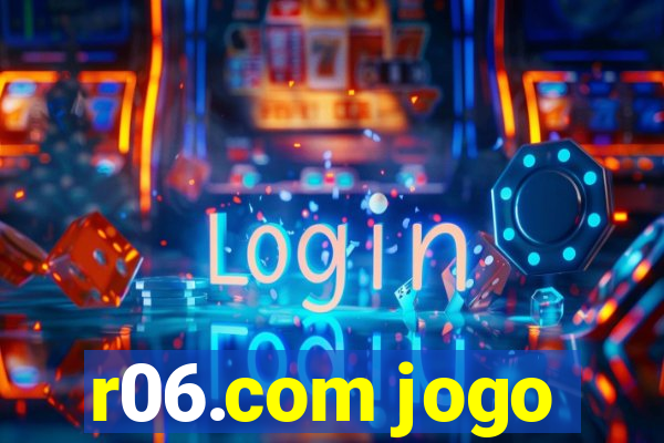 r06.com jogo