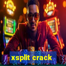 xsplit crack