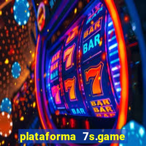 plataforma 7s.game paga mesmo