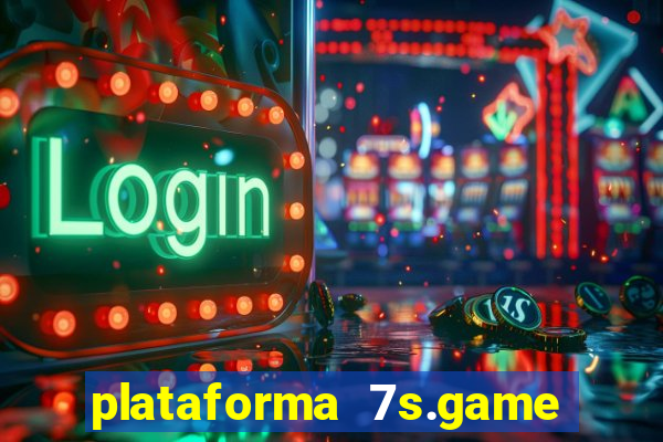 plataforma 7s.game paga mesmo