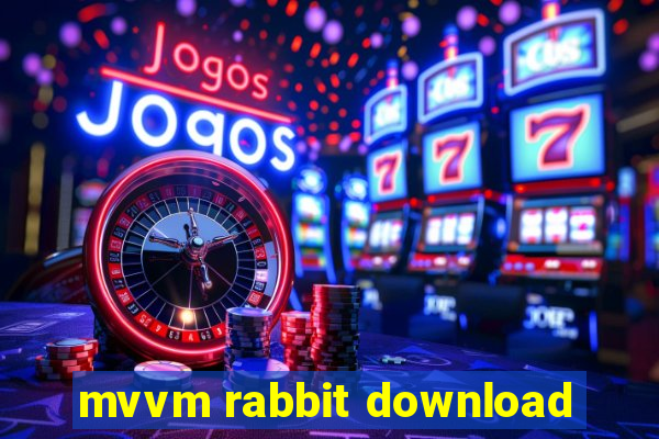 mvvm rabbit download