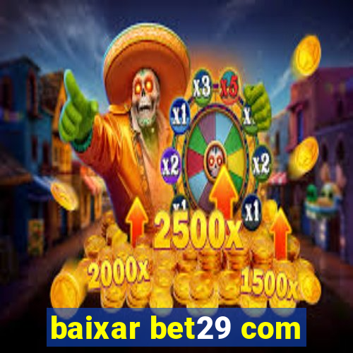 baixar bet29 com