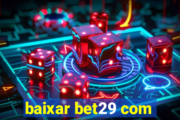 baixar bet29 com