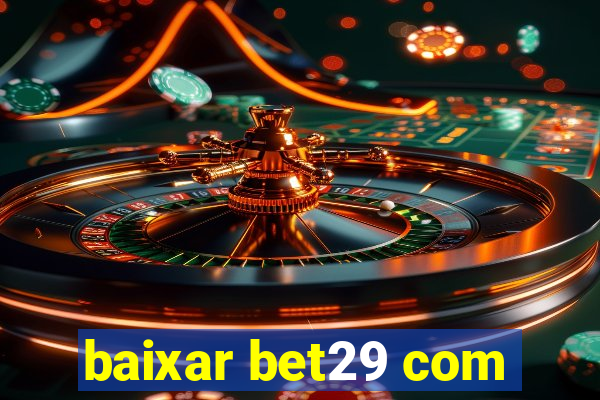 baixar bet29 com