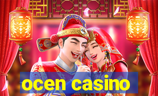 ocen casino