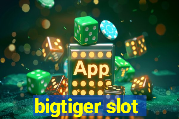 bigtiger slot